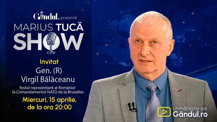 Marius Tucă Show începe miercuri, 15 aprilie, de la ora 20.00, live pe Gândul. Invitat: Gen. (R) Virgil Bălăceanu