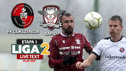 Rapid, start excelent de play-off! Giuleștenii au înscris primul gol în grupa de promovare, au învins-o pe FK Csikszereda și au urcat pe locul 1