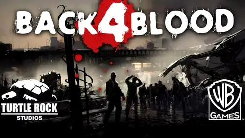 Back 4 Blood, succesorul spiritual al seriei Left 4 Dead