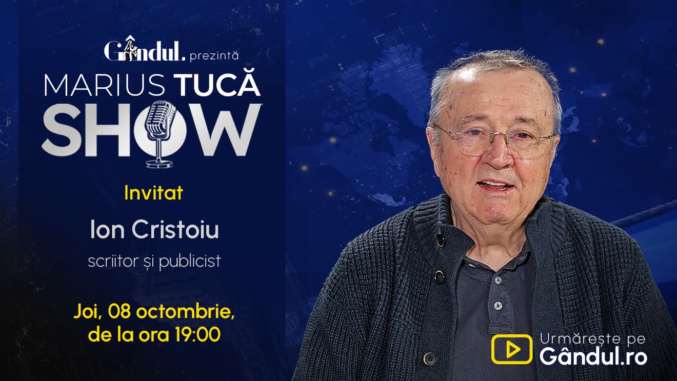 Marius Tucă Show începe joi, 8 octombrie, de la ora 19.00, live pe Gândul. Invitat: Ion Cristoiu