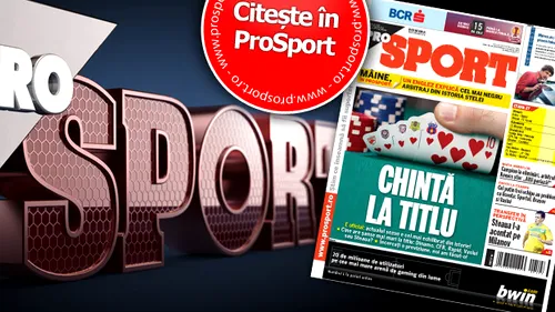 ProSport vă provoacă: anticipați cine va lua titlul!** În ediția tipărită de mâine aflați cine este campioana redacției