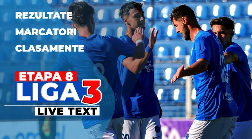 Etapa 8 Liga 3 | 19 jocuri au loc ACUM. Șase echipe sunt încă neînvinse în acest sezon
