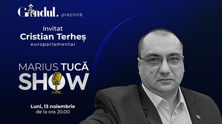 Marius Tucă Show începe luni, 13 noiembrie, de la ora 20.00, live pe gandul.ro. Invitat: Cristian Terheș