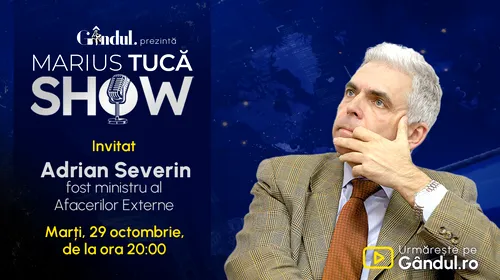 Marius Tucă Show începe marți, 29 octombrie, de la ora 20.00, live pe Gândul. Invitat: Adrian Severin