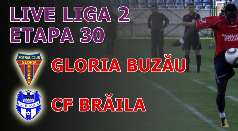 Gloria Buzău - CF Brăila 1-5!** Viorel Ion a făcut spectacol în Crâng