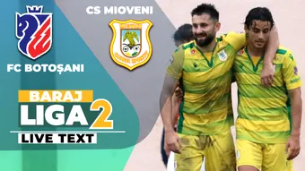 FC Botoșani – CS Mioveni începe la ora 20:00, în manșa tur a barajului pentru SuperLigă