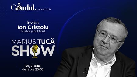 Marius Tucă Show începe joi, 21 iulie, de la ora 20.00, live pe gandul.ro