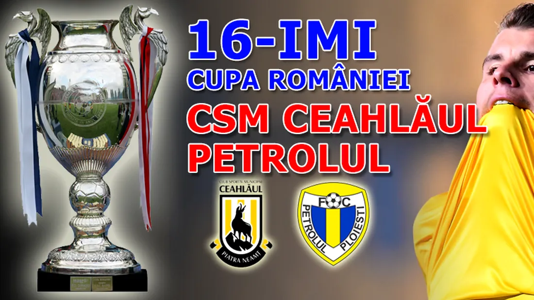 Târâș spre optimile Cupei României! Petrolul a întors scorul cu CSM Ceahlăul și s-a calificat chinuit mai departe în competiția KO
