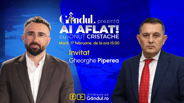 „Ai Aflat! cu Ionuț Cristache” începe marți, 17 februarie, de la ora 15.00, live pe Gândul. Invitat: Gheorghe Piperea
