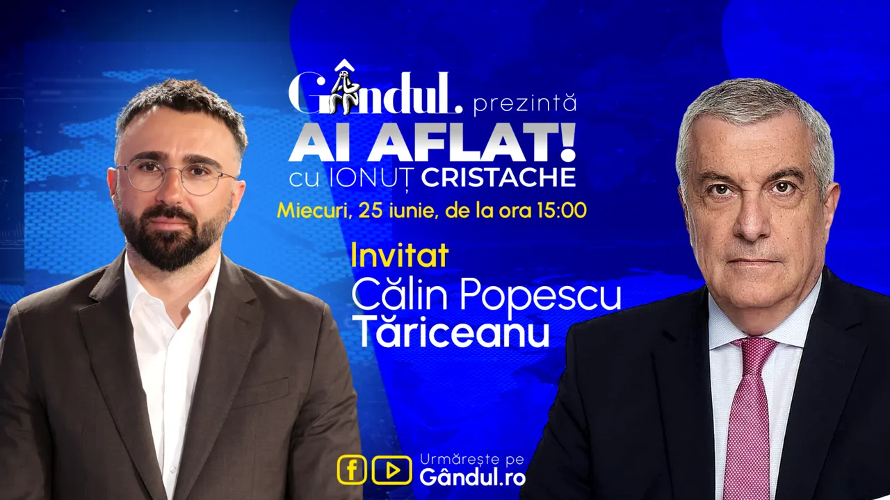 „Ai Aflat! cu Ionuț Cristache” începe miercuri, 25 iunie, de la ora 15.00, live pe Gândul. Invitat: Călin Popescu Tariceanu