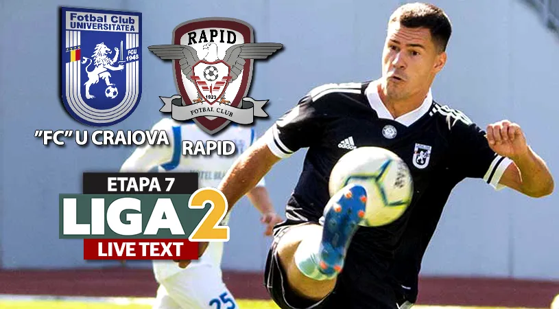 Mai bine nu se prezenta! Rapid, UMILITĂ la Severin de nou-promovata ”FC U” Craiova. Oltenii se distanțează în fruntea Ligii 2