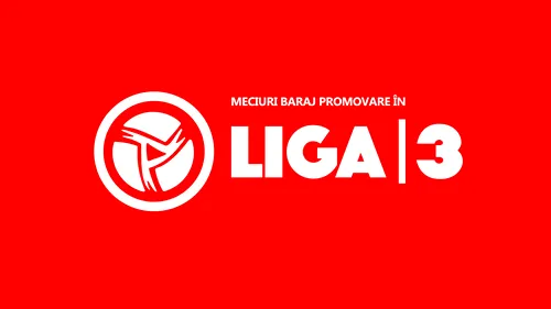 Meciurile din barajul de promovare în Liga 3. Cele 41 de campioane județene și ”regina” Bucureștiului care se vor duela în această vară pentru a scăpa de Liga 4