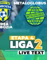 Duel între retrogradatele din prima ligă. Unirea Slobozia – Metaloglobus începe la ora 19:00 și pune punct etapei a 4-a a Ligii 2.