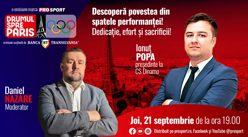 Ionuț Popa, președinte la CS Dinamo, este invitatul emisiunii „Drumul spre Paris” de joi 21 septembrie, de la ora 19:00