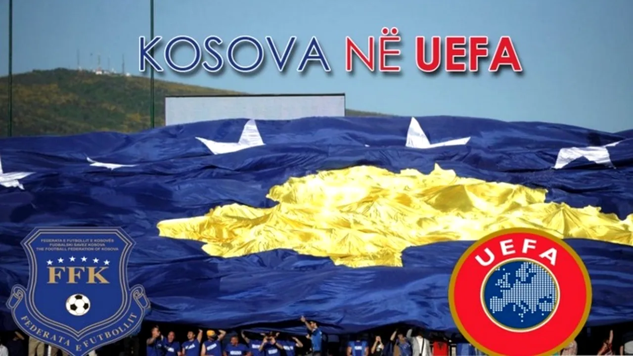Statul Kosovo, acceptat în cadrul UEFA. Kosovarii ar putea participa la preliminariile Cupei Mondiale din 2018
