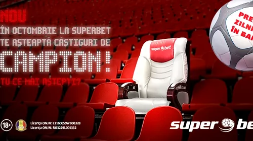 (P) „Câștiguri de Campion” te așteaptă zilnic la Superbet