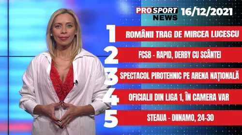ProSport News | Românii trag de Mircea Lucescu. Oficialii cluburilor din Liga 1 au mers în camera VAR. Cele mai noi știri din sport | VIDEO
