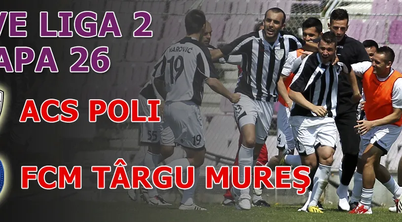 ACS Poli - FCM Târgu Mureș 3-1!** Timișorenii, cu un pas în Liga I