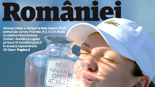 Fenomenul Simona Halep! Românca a ajuns pe locul 19 după ce a câștigat turneul de la New Haven: „De necrezut”