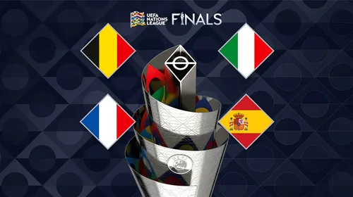 S-au stabilit semifinalele Ligii Naţiunilor: Italia – Spania, Belgia – Franţa. Unde se joacă ultimul act al competiției