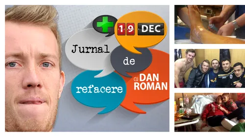 Jurnalul de refacere al lui Dan Roman, ziua 36: „E bine că fac febră musculară, simt și eu că trăiesc!”