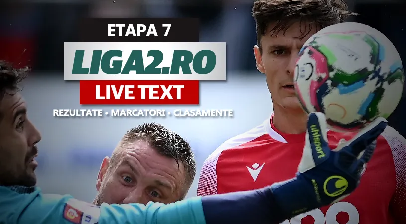 Liga 2, etapa 7 | SC Oțelul trece de FC Brașov și e noul lider! Dinamo pierde după un meci spectaculos cu Gloria Buzău, iar Unirea Slobozia s-a încurcat