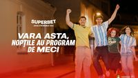 (P) Vara asta, nopțile au program de meci la Superbet! Iar zilele au program de surprize