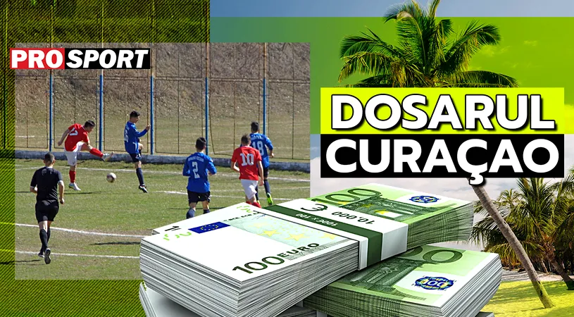 Dosarul Curaçao. Dezvăluiri incredibile într-o anchetă zguduitoare ProSport: pariuri online în România pe meciuri de juniori și din ligile județene! Pot juca și minorii! Episodul I: “Au mers unde, teoretic, e cel mai ușor de trucat”  | EXCLUSIV