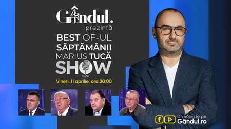 Gândul prezintă Best of Marius Tucă Show - vineri, 11 aprilie, de la ora 20.00