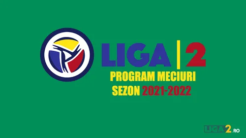 VIDEO | S-a tras la sorţi programul noului sezon de Liga 2, ediția 2021-2022. Steaua – FK Csikszereda, Petrolul – <i class='ep-highlight'>Poli</i> <i class='ep-highlight'>Iași</i> sau ”U” Cluj – SSU <i class='ep-highlight'>Poli</i>, câteva meciuri tari din prima etapă