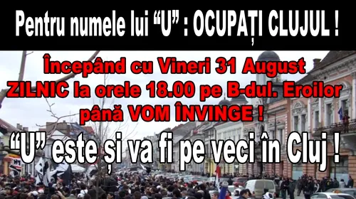 Se anunță o săptămână NEBUNĂ‚ la Cluj** Suporterii lui „U” vor protesta zilnic