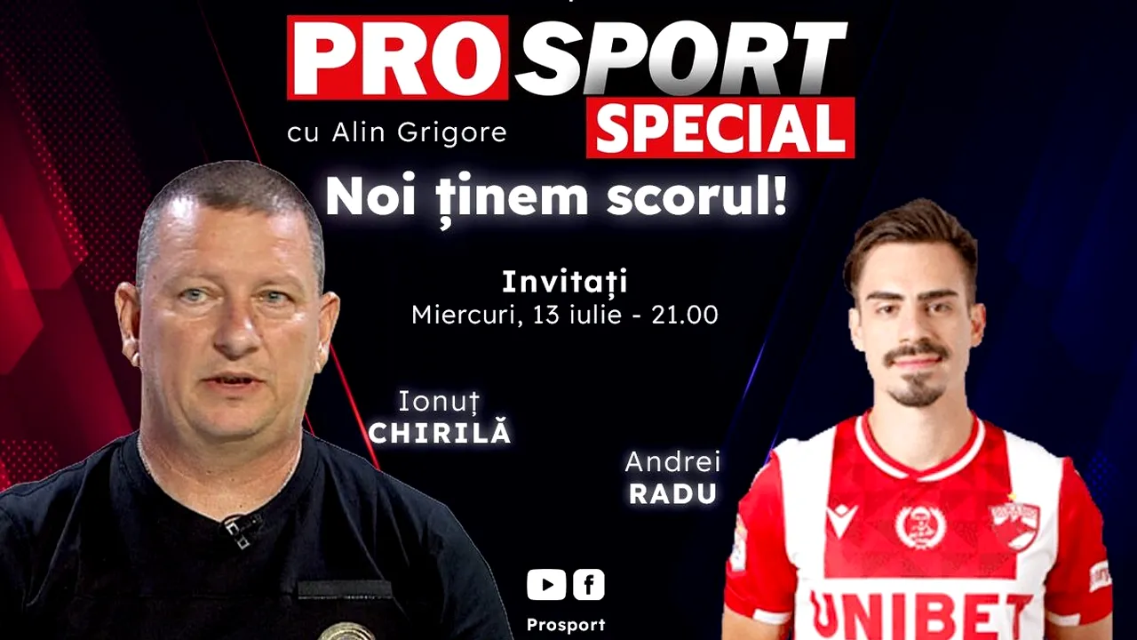 ProSport Special, o nouă ediție live pe prosport.ro! Ionuț Chirilă și Andrei Radu vorbesc despre șansele celor de la CFR Cluj de a trece de Pyunik în Liga Campionilor