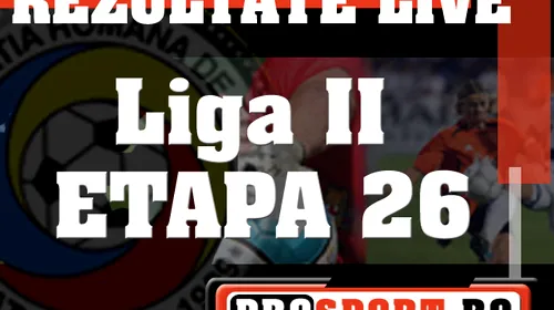 Liga II / Etapa 26, rezultate și marcatori