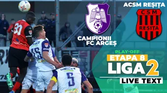 CFC Argeș – ACSM Reșița începe la ora 19:00. Trupa piteșteană poate promova matematic în prima ligă și prelua șefia în play-off-ul Ligii 2