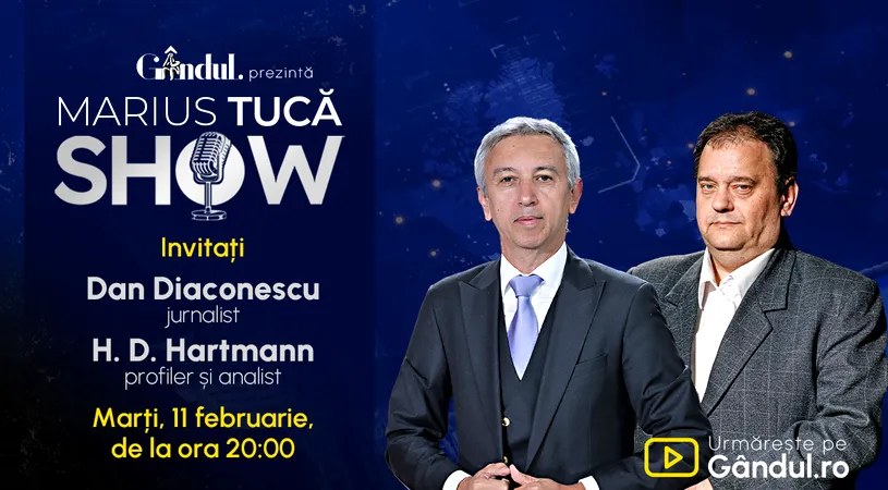 Marius Tucă Show începe marți, 11 februarie, de la ora 20.00, live pe Gândul. Invitați: Dan Diaconescu și HD Hartmann