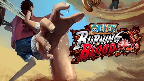 One Piece Burning Blood - concurs disponibil și pentru jucătorii români