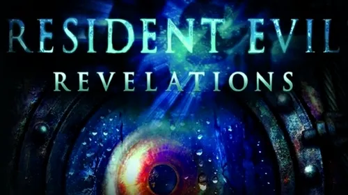 Resident Evil: Revelations revine pe PS4, Xbox One și Nintendo Switch