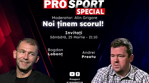 Comentăm împreună la ProSport Special debutul naționalei în preliminariile EURO 2024! Analizăm Andorra – România alături de Bogdan Lobonț și Andrei Preotu