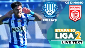 Poli Iași – CS Dinamo începe la ora 17:30. Partida din Copou deschide etapa a 10-a a Ligii 2