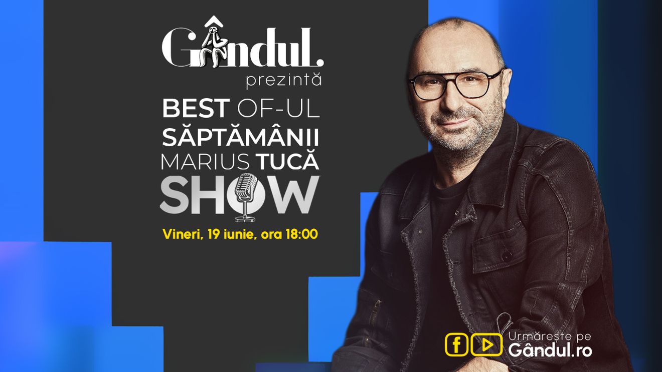 Gândul prezintă Best of Marius Tucă Show - vineri, 19 iunie, de la ora 18.00