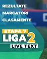 Etapa 7 Liga 2 | Șapte meciuri încep la ora 11:00, printre care și cel în care se întâlnesc singurele echipele fără punct acumulat până acum