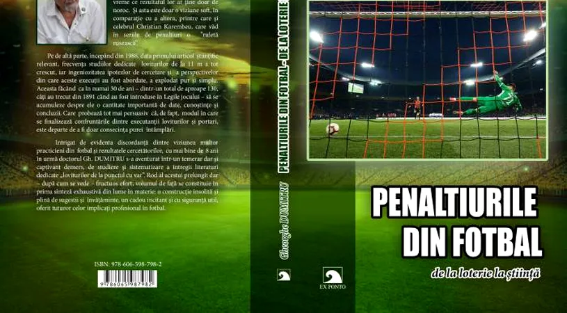 Premieră în lumea bibliotecii sportive: a apărut o carte despre penalty-uri. Tratează sute de studii, lungimea și durata elanului, dar și anxietatea fotbaliștilor