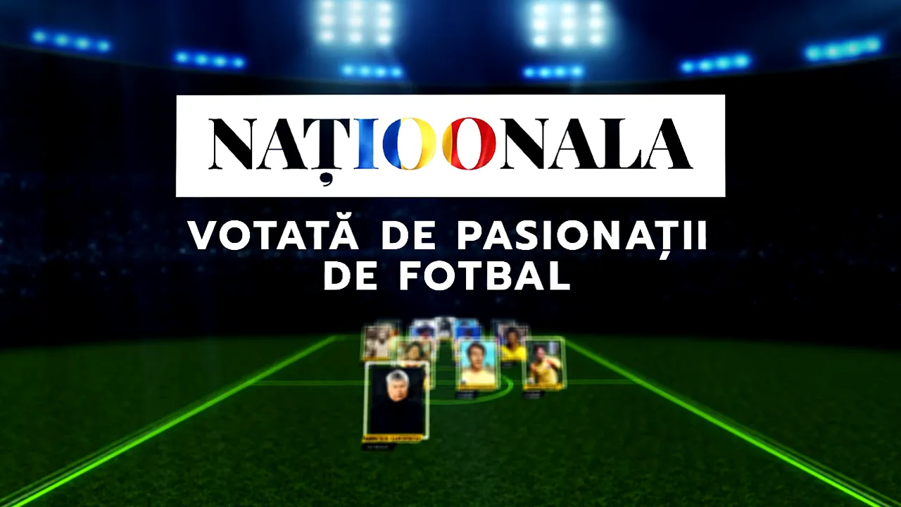 „Naționala 100”. Echipa secolului, votată de „Juriul pasionaților de fotbal”. Ce au ales scriitorii, politicienii, actorii și cei din showbiz!