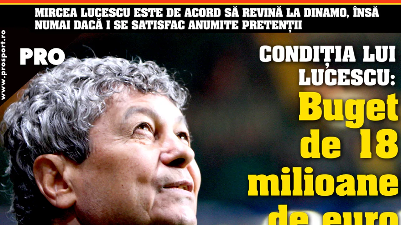 Mircea Lucescu ar veni la Dinamo, dar vrea garantii