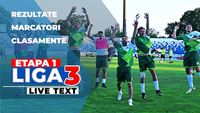Start în noul sezon de Liga 3 | 18 jocuri sunt programate să se dispute astăzi