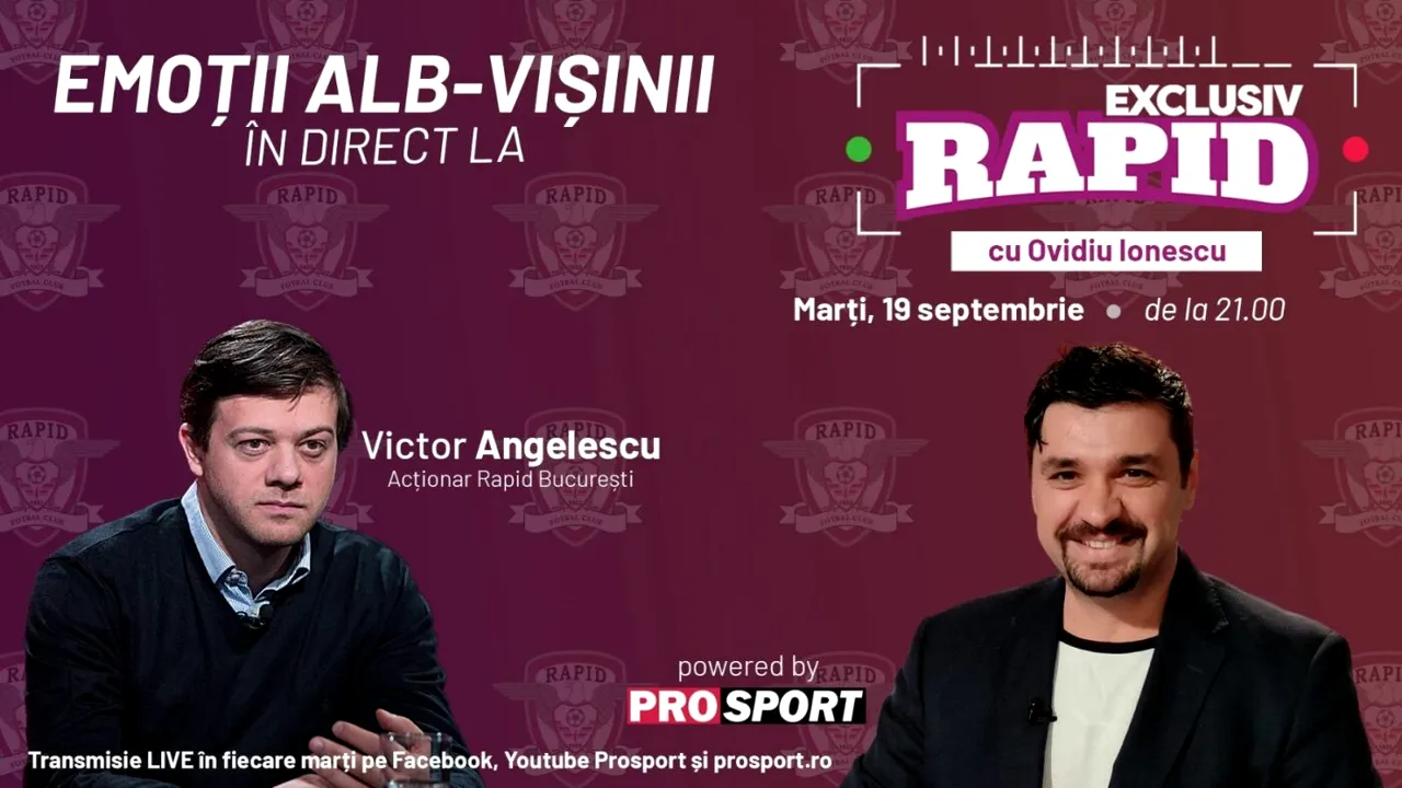 Victor Angelescu vine la EXCLUSIV RAPID marți, 19 septembrie, ora 21.00