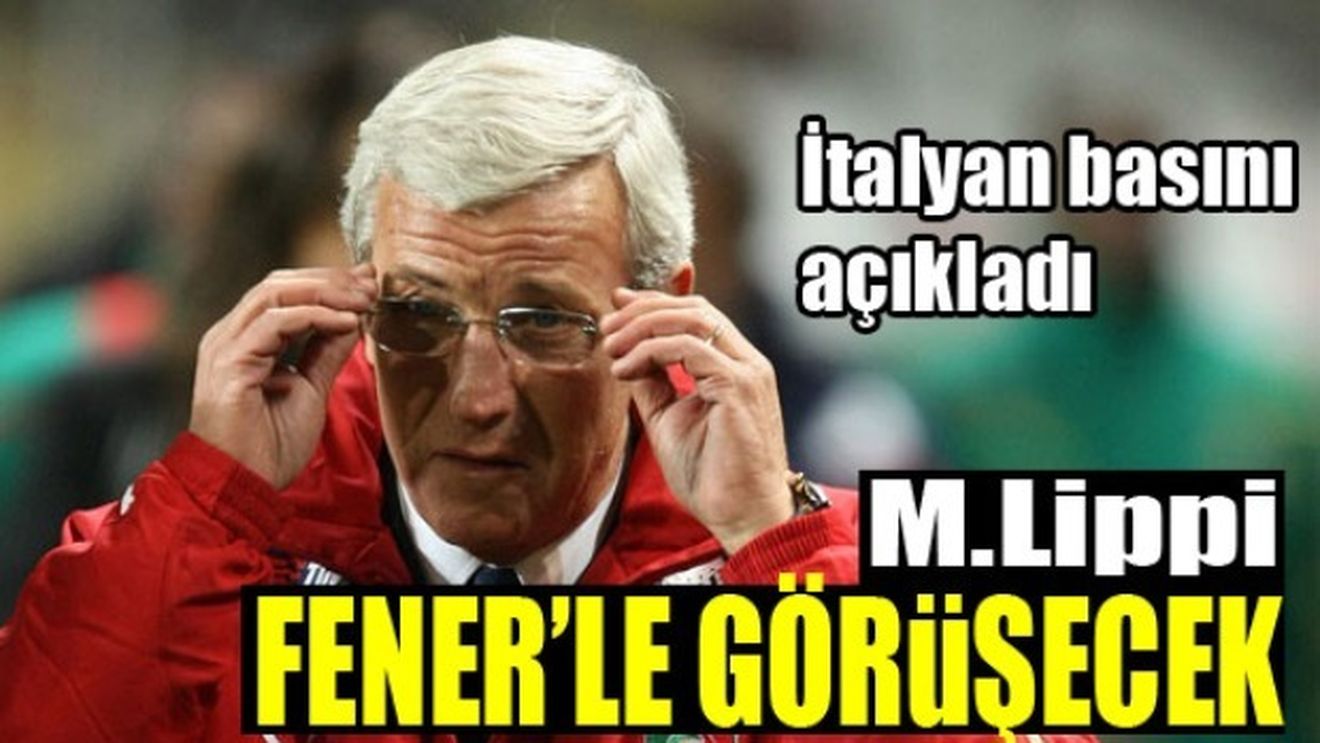 Turcii: "Marcello Lippi, din februarie la Fener"** Planul B: Rafa Benitez!