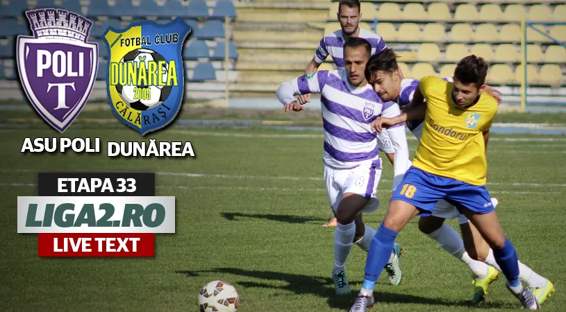 Incredibilă răsturnare de situație!** Condusă cu 1-0 și cu un jucător eliminat, ASU Poli a învins-o pe Dunărea Călărași cu 4-1. Blănaru a reușit o 