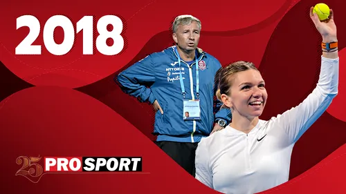 PROSPORT 25 - 2018. Simona Halep, triumf la Roland Garros! Dan Petrescu, primul titlu cu CFR Cluj!