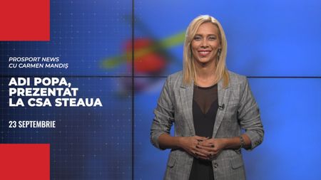ProSport NEWS | Adi Popa, prezentat oficial la CSA Steaua. Fenomenul CS Hunedoara | VIDEO